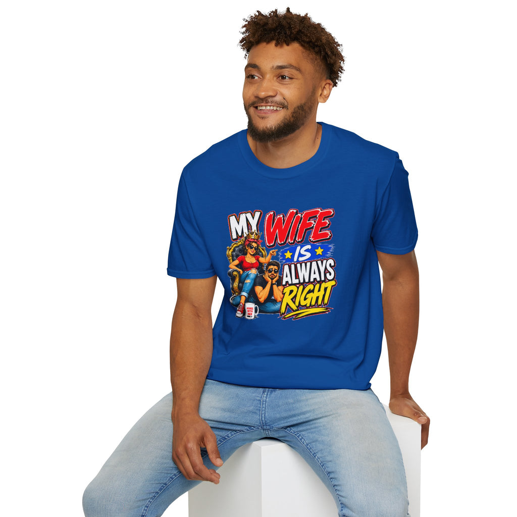 My Wife Is Always Right Shirt, Funny Wife T-Shirt, Husband Gift, Marriage Humor Tee, Couples Shirt, Anniversary Gift for Wife, Funny Graphic Tee