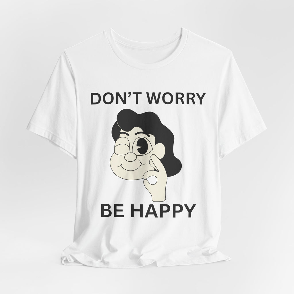 Don’t Worry Be Happy Shirt, Cute Cartoon Graphic Tee, Positive Quote T-Shirt, Unisex Bella Canvas 3001